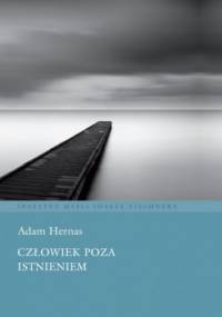 Człowiek poza istnieniem - Adam Hernas