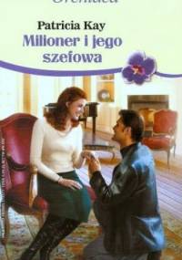 Milioner i jego szefowa - Patricia Kay