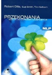 Przekonania Ścieżki do zdrowia i dobrobycia - Robert Dilts