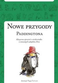Nowe przygody Paddingtona - Michael Bond