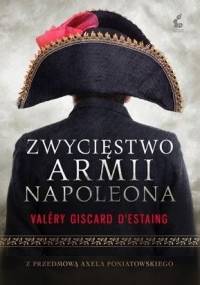 Zwycięstwo armii Napoleona - Valery Giscard d’Estaing