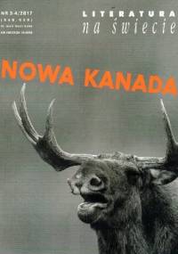Literatura na świecie nr 3-4/2017 Nowa Kanada - Rawi Hage, Redakcja pisma Literatura na Świecie