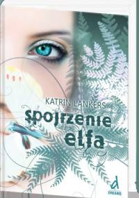 Spojrzenie elfa - Katrin Lankers