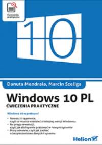 Windows 10 PL. Ćwiczenia praktyczne - Marcin Szeliga, Danuta Mendrala