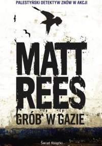 Grób w Gazie - Matt Rees