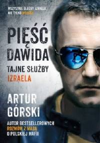 Pięść Dawida. Tajne służby Izraela - Artur Górski