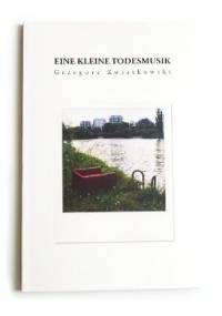 Eine Kleine Todesmusik - Grzegorz Kwiatkowski