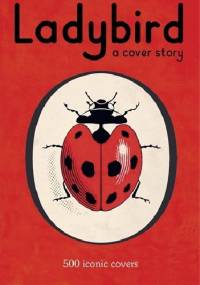 Ladybird: A Cover Story - praca zbiorowa