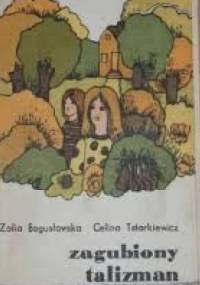 Zagubiony talizman - Zofia Bogusławska