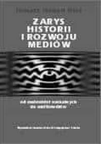 Zarys historii i rozwoju mediów. Od malowideł naskalnych do multimediów - Tomasz Goban-Klas