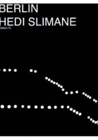 Hedi Slimane: Berlin - Hedi Slimane