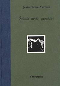 Źródła myśli greckiej - Jean-Pierre Vernant