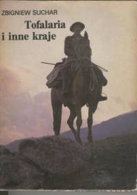 Tofalaria i inne kraje - Zbigniew Suchar