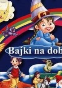 Bajki na dobranoc. Vol 6 - praca zbiorowa