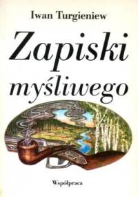 Zapiski myśliwego - Iwan Turgieniew