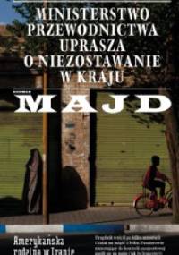 Ministerstwo Przewodnictwa uprasza o niezostawanie w kraju. Amerykańska rodzina w Iranie - Hooman Majd