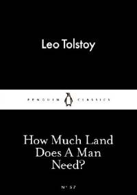 How Much Land Does A Man Need? - Lew Tołstoj