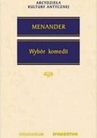 Wybór komedii i fragmentów - Menander