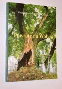 Powroty na Wołyń - Helena Krzemionowska-Łowkis