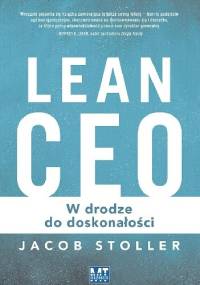 Lean CEO. W drodze do doskonałości - Jacob Stoller