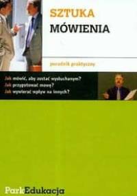 Sztuka mówienia. Poradnik praktyczny - Michał Kuziak