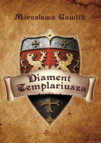 Diament Templariusza - Mirosława Gawlik