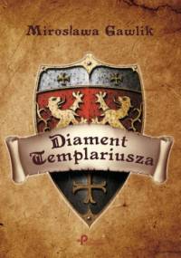 Diament Templariusza - Mirosława Gawlik