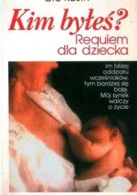 Kim byłeś? Requiem dla dziecka - Gro Røsth