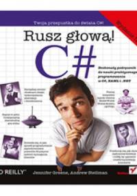 C#. Rusz głową! Wydanie III - Jennifer Greene, Andrew Stellman