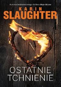 Ostatnie tchnienie - Karin Slaughter
