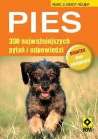Pies. 300 najważniejszych pytań i odpowiedzi - Heike Schmidt-Röger