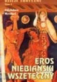 Dzieje erotyzmu tom 5. Eros niebiański i wszeteczny - Zdzisław Wróbel