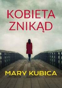 Kobieta znikąd - Mary Kubica