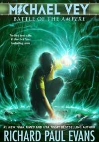 Michael Vey 3: Battle of the Ampere - Richard Paul Evans