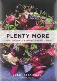 Plenty More: Vibrant Vegetable Cooking from London's Ottolenghi