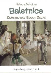 Baletnice - Agnieszka Starok, Edgar Degas