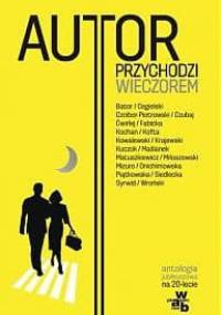 Autor przychodzi wieczorem