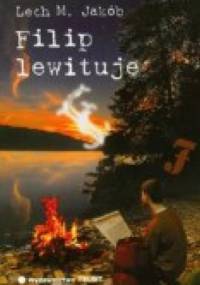 Filip lewituje - Lech M. Jakób