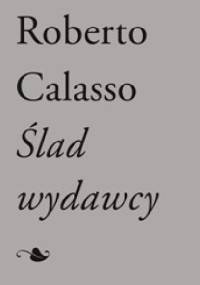 Ślad wydawcy - Roberto Calasso