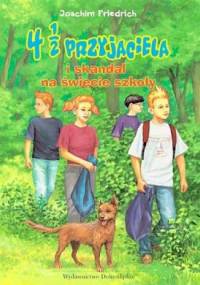 4 1/2 Przyjaciela i skandal na święcie szkoły - Joachim Friedrich