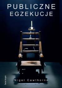 Publiczne egzekucje - Nigel Cawthorne