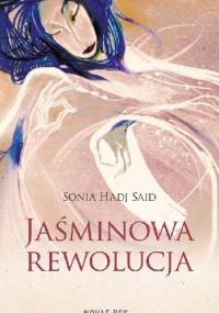 Jaśminowa rewolucja - Sonia Hadj Said