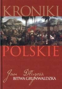 Bitwa Grunwaldzka - Jan Długosz