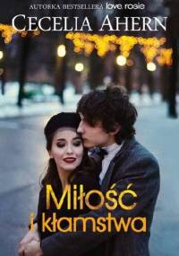 Miłość i kłamstwa - Cecelia Ahern