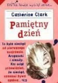 Pamiętny dzień - Catherine Clark