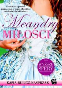 Meandry miłości - Kasia Bulicz-Kasprzak