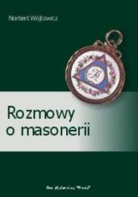 Rozmowy o masonerii - Norbert Wójtowicz