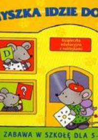 Myszka idzie do szkoły - Joanna Myjak