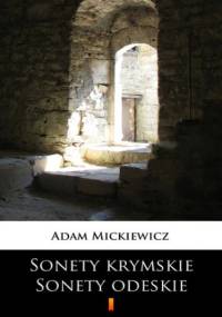 Sonety krymskie. Sonety odeskie - Adam Mickiewicz