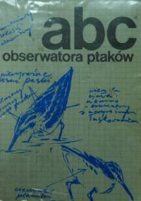 ABC obserwatora ptaków - Tadeusz Stawarczyk, Jan Lontkowski